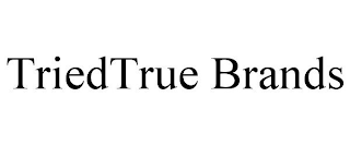 TRIEDTRUE BRANDS