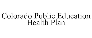 COLORADO PUBLIC EDUCATION HEALTH PLAN