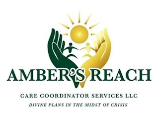 AMBER'S REACH CARE COORDINATOR SERVICES LLC DIVINE PLANS IN THE MIDST OF CRISIS