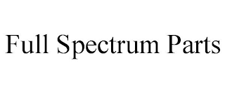 FULL SPECTRUM PARTS