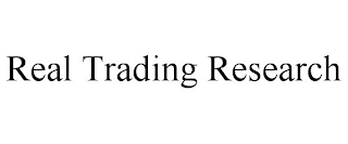 REAL TRADING RESEARCH