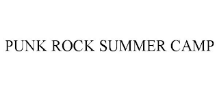 PUNK ROCK SUMMER CAMP