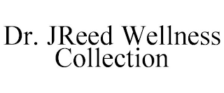 DR. JREED WELLNESS COLLECTION