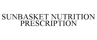 SUNBASKET NUTRITION PRESCRIPTION