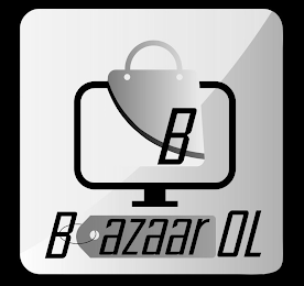 B BAZAAR OL