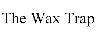 THE WAX TRAP