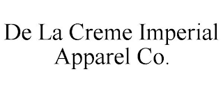 DE LA CREME IMPERIAL APPAREL CO.