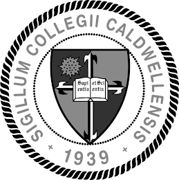 SIGILLUM COLLEGII CALDWELLENSIS 1939 SAPIENTIA ET SCIENTIA