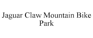 JAGUAR CLAW MOUNTAIN BIKE PARK