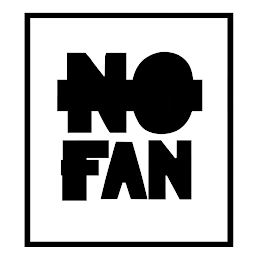 NO FAN