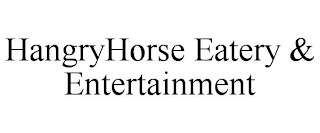 HANGRYHORSE EATERY & ENTERTAINMENT