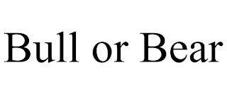BULL OR BEAR