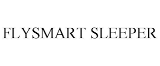 FLYSMART SLEEPER