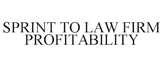 SPRINT TO LAW FIRM PROFITABILITY