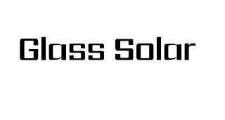 GLASS SOLAR