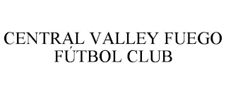 CENTRAL VALLEY FUEGO FÚTBOL CLUB