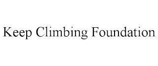 KEEP CLIMBING FOUNDATION