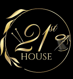 21ST HOUSE
