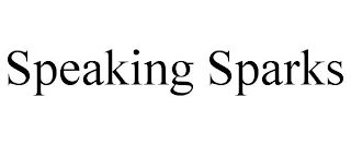 SPEAKING SPARKS