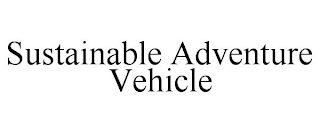 SUSTAINABLE ADVENTURE VEHICLE