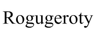 ROGUGEROTY