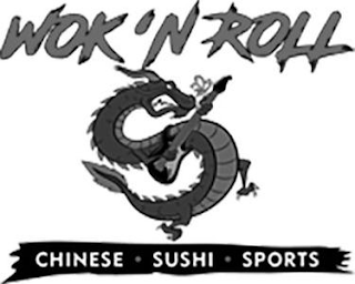 WOK 'N ROLL CHINESE · SUSHI · SPORTS