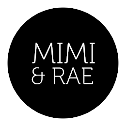 MIMI & RAE