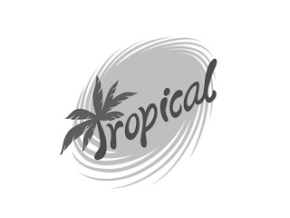 TROPICAL