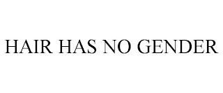 HAIR HAS NO GENDER