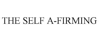 THE SELF A-FIRMING