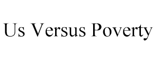 US VERSUS POVERTY