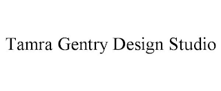 TAMRA GENTRY DESIGN STUDIO