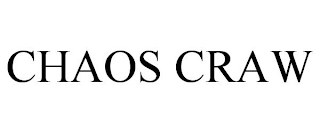 CHAOS CRAW