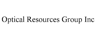 OPTICAL RESOURCES GROUP INC