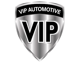 VIP AUTOMOTIVE VIP