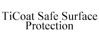 TICOAT SAFE SURFACE PROTECTION