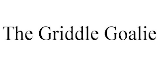 THE GRIDDLE GOALIE