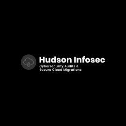 HUDSON INFOSEC CYBERSECURITY AUDITS & SECURE CLOUD MIGRATIONS