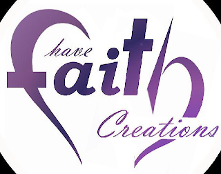 HAVE FAITH CREATIONS