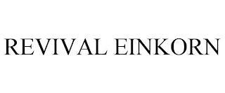 REVIVAL EINKORN