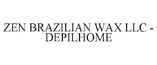 ZEN BRAZILIAN WAX LLC - DEPILHOME