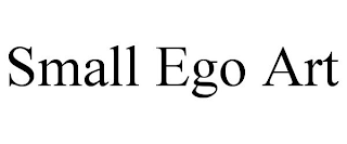 SMALL EGO ART