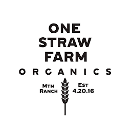 ONE STRAW FARM ORGANICS MTN RANCH EST 4.20.16