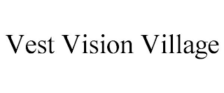 VEST VISION VILLAGE