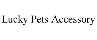 LUCKY PETS ACCESSORY