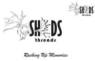 SHEDS -N- THREADS SHEDS -N- THREADS RACKING UP MEMORIES