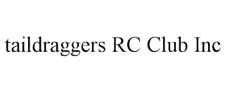 TAILDRAGGERS RC CLUB INC