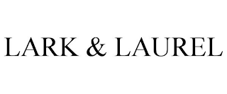 LARK & LAUREL