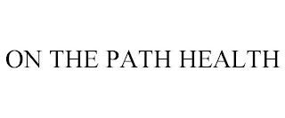 ON THE PATH HEALTH