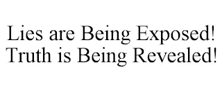 LIES ARE BEING EXPOSED! TRUTH IS BEING REVEALED!